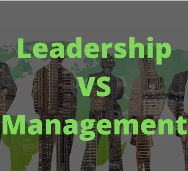 Leadership VS Management